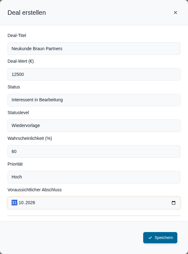 Dialog Deal erstellen mit Titel, Wert, Status, Statuslevel, Wahrscheinlichkeit, Priorit&auml;t und Abschlussdatum