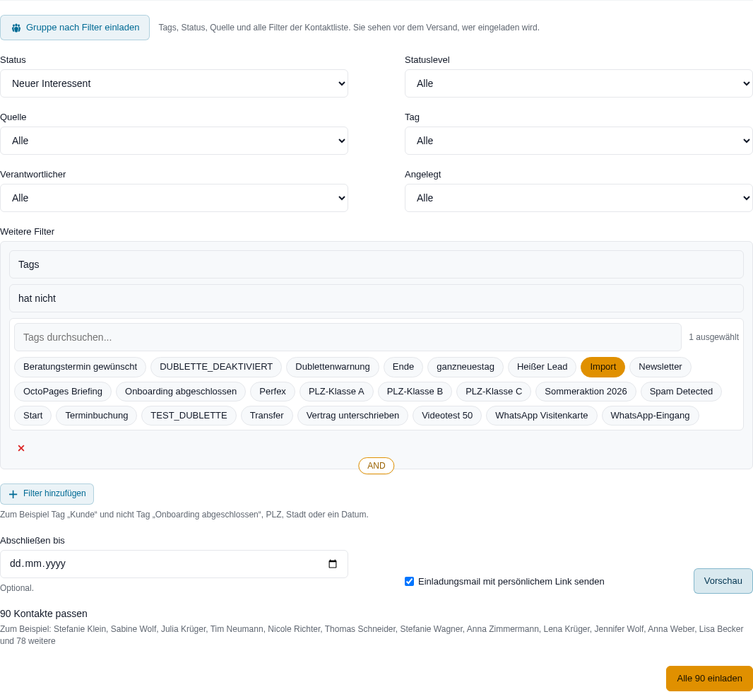 Gruppe einladen mit Status Neuer Interessent und dem Filter Tags hat nicht Import, Vorschau 90 Kontakte